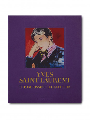 YVES SAINT LAURENT : THE IMPOSSIBLE COLLECTION